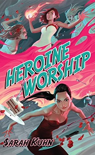 Sarah Kuhn: Heroine Worship (Paperback, 2017, Daw Books, DAW)