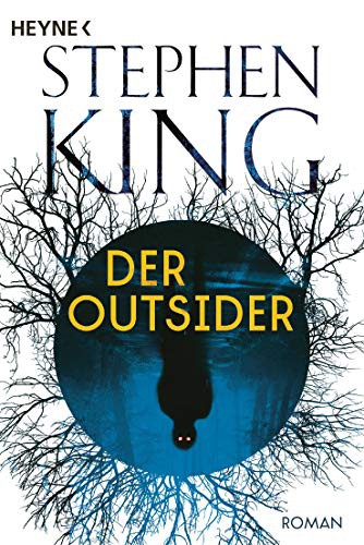 Bernhard Kleinschmidt, Stephen King: Der Outsider (Paperback, 2019, Heyne Verlag)