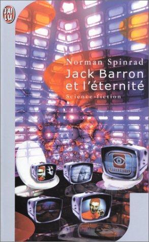 Norman Spinrad: Jack Barron et l'Eternité (French language, 2002)