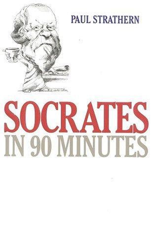 Paul Strathern: Socrates in 90 minutes (1997, I.R. Dee)
