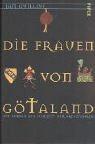 Jan Guillou: Die Frauen von Götaland. Ein Roman aus der Zeit der Kreuzfahrer. (Hardcover, Piper)