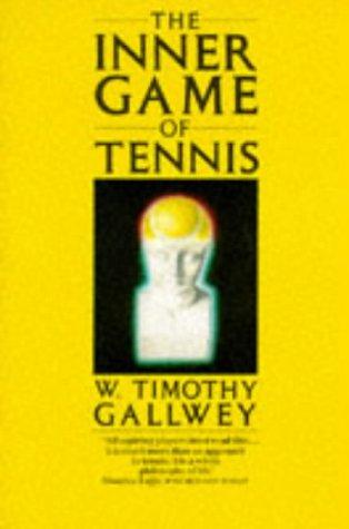 W. Timothy Gallwey: The Inner Game of Tennis (Paperback, 1986, Pan Books)