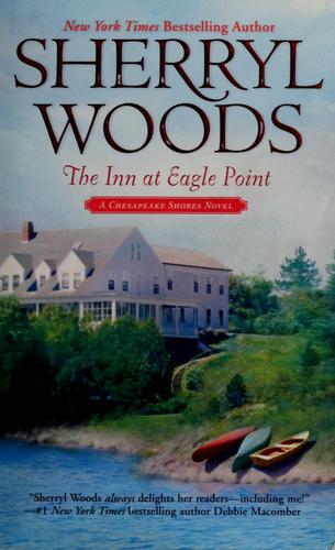 Sherryl Woods: The inn at Eagle Point (2009, Mira)