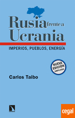 Carlos Taibo: Rusia frente a Ucrania (Paperback, 2022, Los Libros de la Catarata)