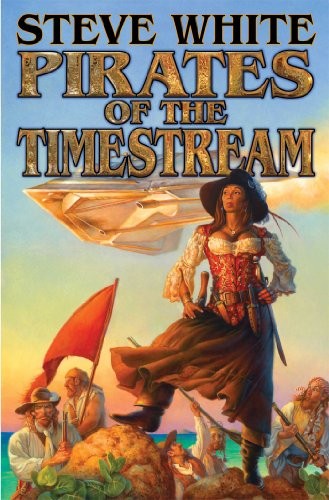 Steve White: Pirates of the Timestream (Paperback, 2014, Baen)