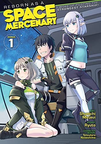 Ryuto, Shuinichi Matsui, Tetsuhiro Nabeshima: Reborn As a Space Mercenary (2021, Seven Seas Entertainment, LLC)