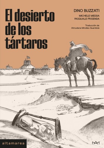 Dino Buzzati, Michele Medda, Pasquale Frisenda: El desierto de los tártaros (Spanish language, 2025, Altamarea)