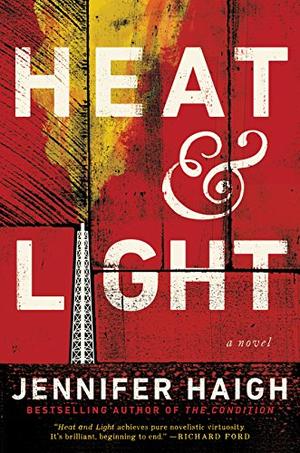 Jennifer Haigh: Heat and light (2016)