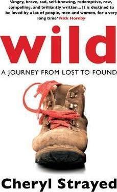 Cheryl Strayed, Cheryl Strayed: Wild (2013, Atlantic Books, Limited)