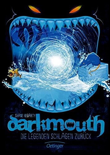 Shane Hegarty: Darkmouth 03. Die Legenden schlagen zurück (Hardcover, 2016, Oetinger Friedrich GmbH)