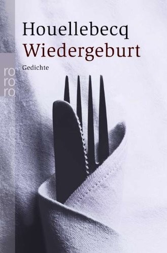 Michel Houellebecq: Wiedergeburt (Paperback, 2005, Rowohlt Taschenbuch Verla)
