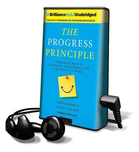Teresa Amabile, Steven Kramer, Sharon Williams: The Progress Principle (EBook, 2012, Brilliance Audio)