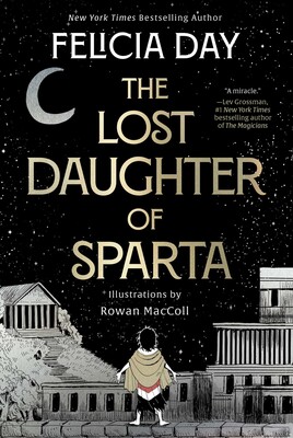 Felicia Day, Rowan MacColl: The Lost Daughter of Sparta (Hardcover, Gallery Books)