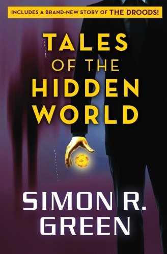 Simon R. Green: Tales of the Hidden World: Stories (2014, Open Road Media Sci-Fi & Fantasy)