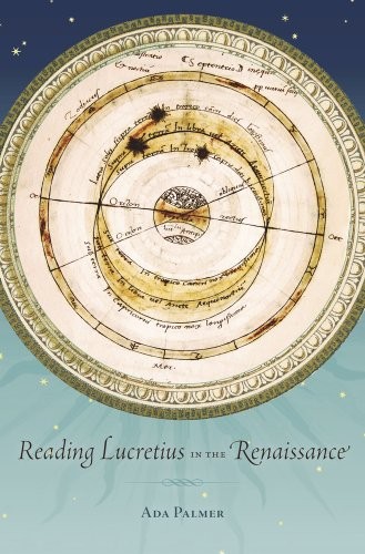 Ada Palmer: Reading Lucretius in the Renaissance (Hardcover, 2014, Harvard University Press)