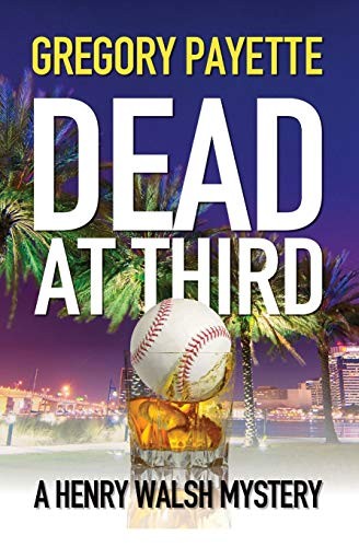 Gregory Payette: Dead at Third (Paperback, 2019, 8 Flags Publishing, Inc.)