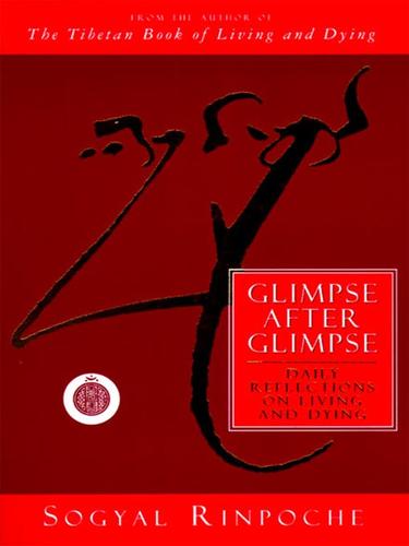 Sogyal Rimpoche: Glimpse After Glimpse (EBook, 2008, HarperCollins)