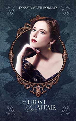 Tansy Rayner Roberts: The Frost Fair Affair (Paperback, 2020, Tansy Rayner Roberts)