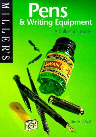 Jim Marshall: Miller's: Pens & Writing Equipment (Paperback, 1999, Mitchell Beazley)