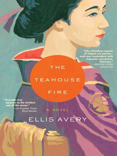 Ellis Avery: The Teahouse Fire (EBook, 2008, Penguin Group USA, Inc.)