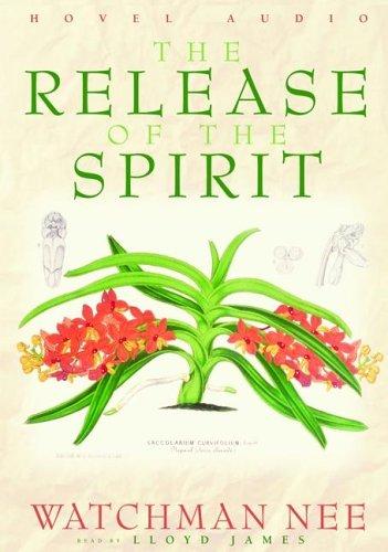 Watchman Nee: The Release of the Spirit (AudiobookFormat, 2005, Hovel Audio)