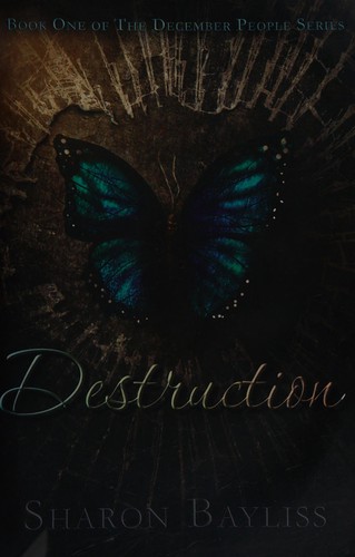SHARON BAYLISS: DESTRUCTION (2014, CURIOSITY QUILLS PRESS)