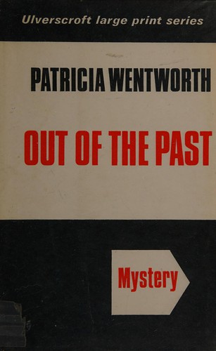 Patricia Wentworth: Out of the Past (Hardcover, 1989, Ulverscroft Large Print)