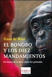 Frans De Waal: El bonobo y los diez mandamientos (Paperback, Tusquets)