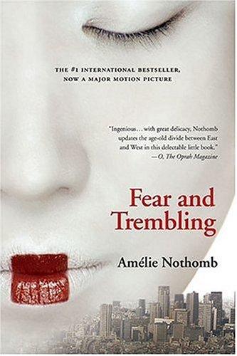 Amélie Nothomb: Fear and Trembling (Paperback, 2004, St. Martin's Griffin)