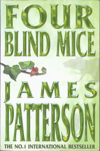 James Patterson: Four Blind Mice (Hardcover, 2002, Headline)