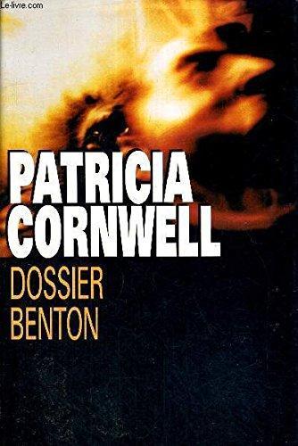 Patricia Cornwell, Patricia Daniels Cornwell: Dossier Benton (French language, 2001)