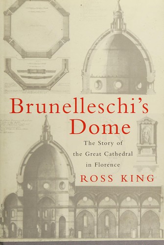 Ross King: Brunelleschi's dome (2000, Chatto & Windus)