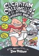 Dav Pilkey: El Capit N Calzoncillos Y El Ataque De Los Inodoros Parlantes/Captain Underpants and the Attack of the Talking Toilets (Hardcover, Spanish language, 2002, Tandem Library)