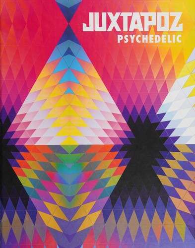 Hannah Stouffer: Juxtapoz Psychedelic (2014, Gingko Press, Incorporated)