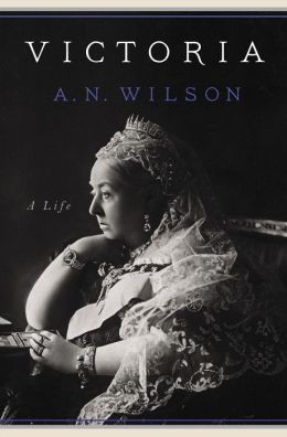 A. N. Wilson: Victoria (Hardcover, 2014, Penguin Press)