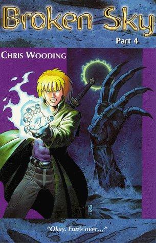 Chris Wooding: Broken Sky Part 4 (Paperback, 2000, Scholastic)