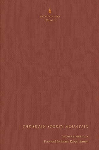 Thomas Merton: Seven Storey Mountain (Hardcover, 2017, Word on Fire Classics)