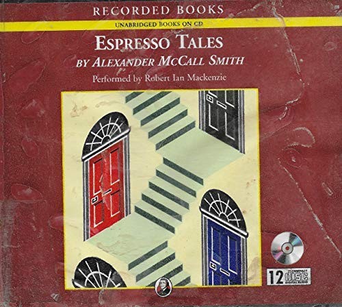 Alexander McCall Smith, Robert Ian Mackenzie: Espresso Tales - Unabridged Audio Book on CD (AudiobookFormat, Recorded Books, LLC, Brand: Recorded Books)