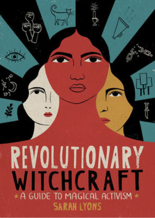 Sarah Lyons: Revolutionary Witchcraft (2019, Running Press)