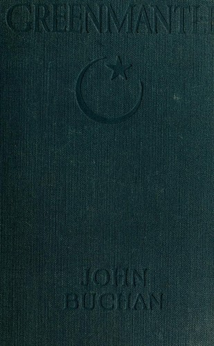 John Buchan: Greenmantle (1916, Hodder and Stoughton)