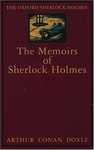 Arthur Conan Doyle: The memoirs of Sherlock Holmes (1994, Oxford University Press)