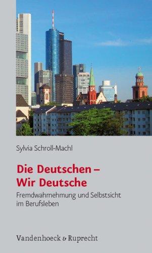 Sylvia Schroll-Machl: Die Deutschen - Wir Deutsche. Fremdwahrnehmung und Selbstsicht im Berufsleben. (Paperback, Vandenhoeck & Ruprecht)