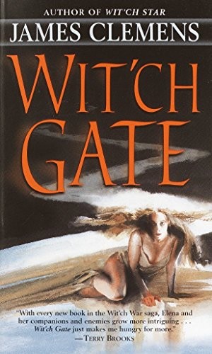 James Clemens: Wit'ch Gate (Paperback, 2002, Del Rey, Clemens, James)