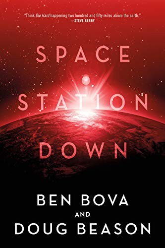 Ben Bova, Doug Beason: Space Station Down (Hardcover, 2020, Tor Books)