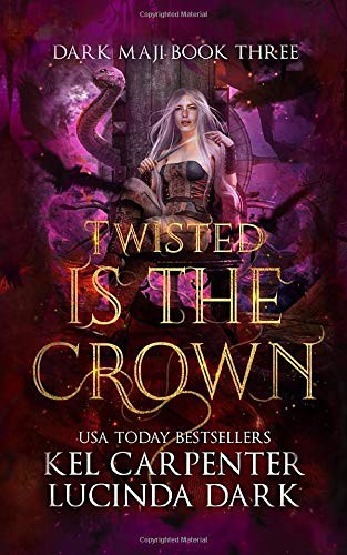 Kel Carpenter, Lucinda Dark: Twisted is the Crown (Paperback, 2019, Independently published)