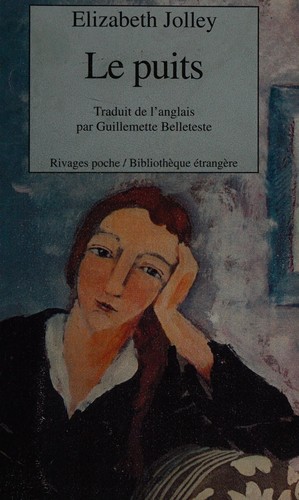 Elizabeth Jolley, Guillemette Belleteste: Le Puits (Paperback, French language, Rivages)