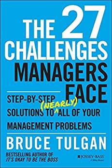Bruce Tulgan: 27 Challenges Managers Face (2014, Wiley & Sons, Incorporated, John)