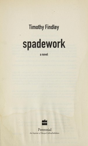 Timothy Findley: Spadework (EBook, 2002, PerfectBound)