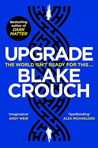 Blake Crouch OG: Upgrade (2023, Pan Macmillan)