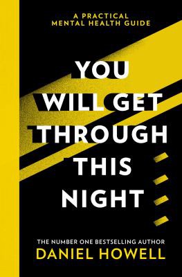 Daniel Howell: You Will Get Through This Night (2021, HarperCollins Publishers Limited)